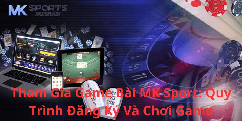 Nhiều chương trình khuyến mãi đặc biệt khi người chơi tham gia game bài tại Mk sport