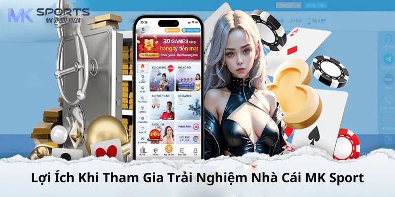 Những lợi ích khi tham gia cá cược tại Mk sport