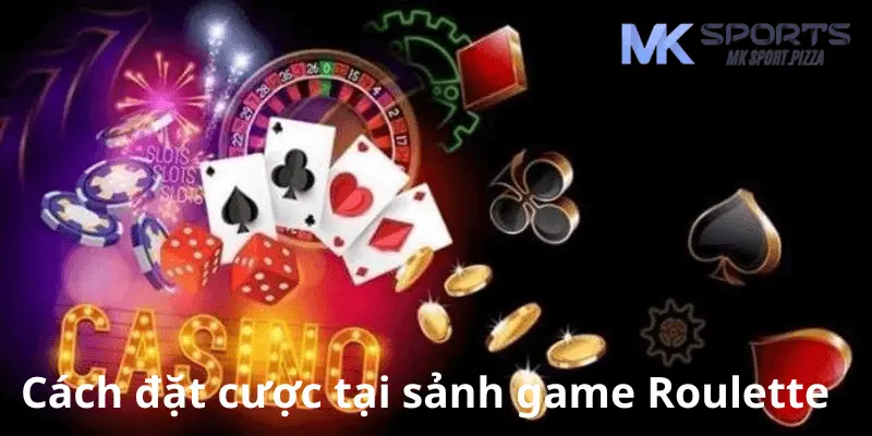 Giới thiệu về sảnh game Roulette tại MK Sport